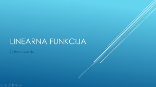 Linearna funkcija  sistematizacija [upl. by Kata]