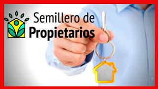 😃 Programa de Vivienda SEMILLERO DE PROPIETARIOS 🏡 Como Funciona  Requisitos 💵 001 [upl. by Yrome393]