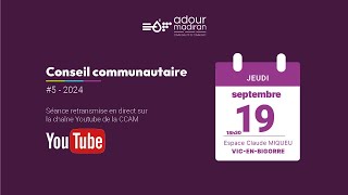 CCAM  Conseil communautaire N°52024  19 Septembre 2024  18h30 [upl. by Goeselt]