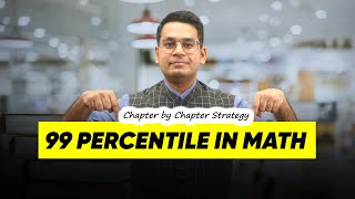 🔥 Chapter by Chapter Strategy to Score 99 Percentile in Math [upl. by Pauly]