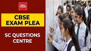 CBSE Exams Plea  Why Cant Exams Be Cancelled This Year Too Asks Supreme Court  Breaking News [upl. by Ahtis163]