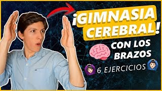 🙋‍♂️ 6 Ejercicios de GIMNASIA CEREBRAL con los BRAZOS  Parte 2 Final Secreto [upl. by Lashondra]