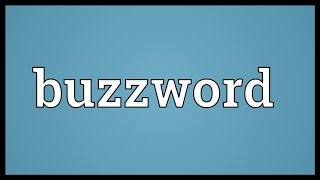 Buzzword Meaning [upl. by Helyn547]