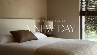 A NEW DAY · MINIMALISMO CÁLIDO [upl. by Felicio100]