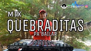 MIX QUEBRADITAS PABAILAR🤠LA CHONA EL TUCANAZO LA CULEBRA LA QUEBRADORA Y MAS [upl. by Agathe]