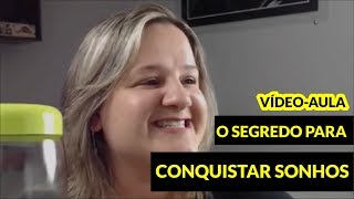 VídeoAula O SEGREDO para Conquistar seus Sonhos em 2018 [upl. by Sueahccaz579]