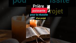 Prière puissante pour la réussite dun projet motivation prière projet miracle [upl. by Reham]