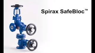 Spirax SafeBlocTM a single unit double isolation valve and bleed port [upl. by Sonitnatsok]