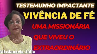 Uma missionária que viveu o EXTRAORDINÁRIO DE DEUS  Miss Júlia Carvalho [upl. by Aitsirk]