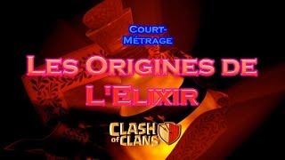 Les Origines de lElixir  CourtMétrage  Clash of Clans [upl. by Ailimat]