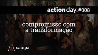 compromisso com a transformação actionday 008 [upl. by Nnyrb]