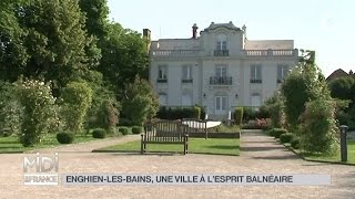 VU DICI  EnghienlesBains une ville à lesprit balnéaire [upl. by Renner643]