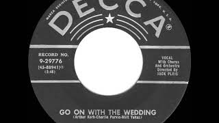 1956 HITS ARCHIVE Go On With The Wedding  Kitty Kallen amp Georgie Shaw [upl. by Nillok374]