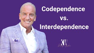 Codependence vs Interdependence Unveiling the Truth [upl. by Furgeson]