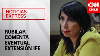 Rubilar comenta extensión del IFE “Esa herramienta existe y de ser necesario la vamos a utilizar” [upl. by Eeluj]