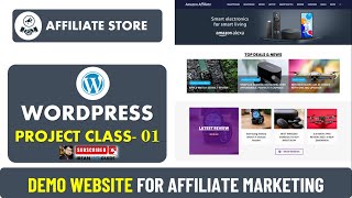 Affiliate Marketing Website Class 01  affiliate Marketing Demo Website  WordPress Projects [upl. by Crooks823]