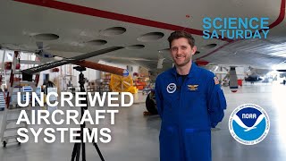 Science Saturday Uncrewed Aircraft Systems [upl. by Barram]