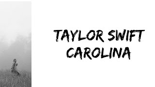 Taylor Swift  Carolina lyrics [upl. by Tila]