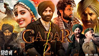 Gadar 2 Full Movie  Sunny Deol Ameesha Patel Utkarsh Sharma Manish Wadhwa  Review amp Facts [upl. by Atiruam981]