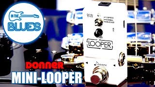 Donner Looper Pedal How to use it and playing demonstration [upl. by Betz]