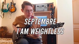 Septembre  I Am Weightless Guitar Cover [upl. by Kosiur53]