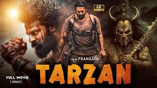 Tarzan 2024 Full Movie In Hindi  Prabhas New Released Action Hindi Dubbed Full Movie 2024 [upl. by Melissa819]