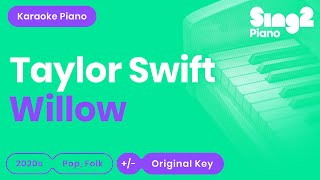 Taylor Swift  willow Piano Karaoke [upl. by Eendys518]