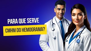 PARA QUE SERVE CHCM NO EXAME DE SANGUE HEMOGRAMA [upl. by Nemsaj]