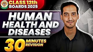 Human Health and Diseases Class 12  Quick Revision in 30 minutes NEETCBSE Board Sourabh Raina [upl. by Nare639]