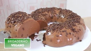 BRIGADEIRÃO VEGANO FÁCIL E RÁPIDO SEM OVOSSEM LEITE DE VACA 519  Receitas da Mussinha [upl. by Osterhus643]