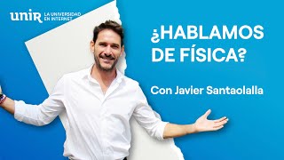 ¿Hablamos de Física Javier Santaolalla nos habla de su experiencia como divulgador  UNIReducación [upl. by Ahsil764]