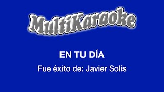 En Tu Día  Multikaraoke  Fue Éxito de Javier Solís [upl. by Elrod]