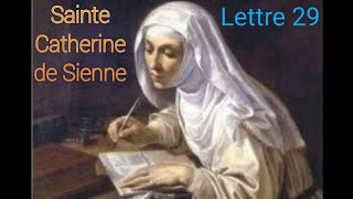 Sainte Catherine de Sienne  Lettre 29 au Cardinal de Porto Pierre Corsini [upl. by Solokin]