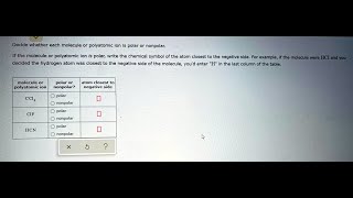 Decide whether each molecule or polyatomic ion polar nonpolar If the molecule or polyatomic ion is p [upl. by Fiedling12]