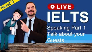 IELTS Live Class  Speaking Part 1 Your Guests [upl. by Mukerji]