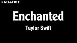 Taylor Swift  Enchanted Karaoke Version  HQ Audio [upl. by Ydoc136]