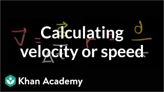 Calculating average velocity or speed  Onedimensional motion  Physics  Khan Academy [upl. by Repsihw546]