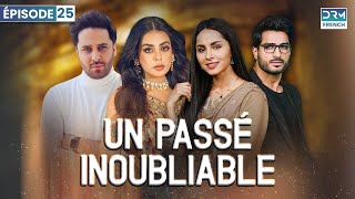 Un Passé Inoubliable  Épisode 25  Feuilleton Indien en Francais [upl. by Nohsyt]