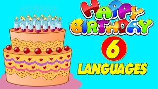 Happy Birthday in 6 Different Languages  Happy Birthday To You  Happy Birthday Songs [upl. by Nerac411]