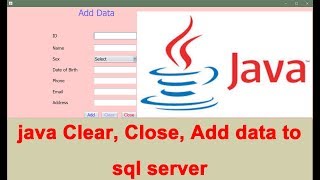 java Clear Close and Add data to sql server  java JDBC [upl. by Ahsrav985]