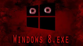 Windows 8exe [upl. by Ratcliff]