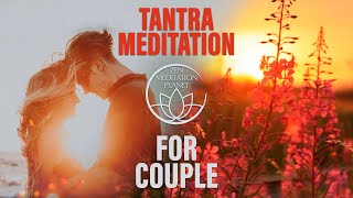 Tantric Meditation With Partner  Join the Circle of Light [upl. by Nebe]