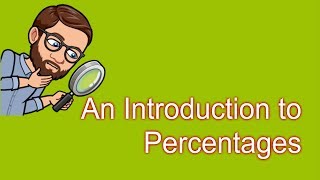 An introduction to Percentages [upl. by Natassia]