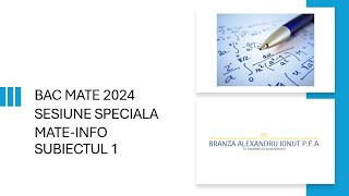 BAC MATE 2024  SESIUNEA SPECIALA  MATE INFO  SUBIECTL 1 [upl. by Llecrad]