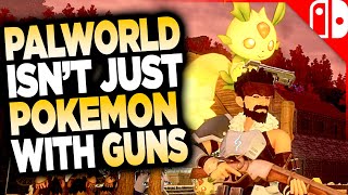 Palworld isnt JUST Pokemon with Guns [upl. by Reizarf]