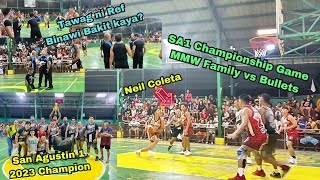 MMW Family VS Bullets  LIGA SERYE VLOG 6 SAN AGUSTIN 1 LEAGUE 2023 FINALS [upl. by Harald]