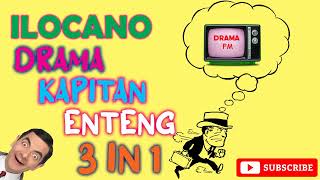 KAPITAN ENTENG 3 IN 1  18 July 2022 ilocanodrama bestdrama dramafilipino [upl. by Hardin184]