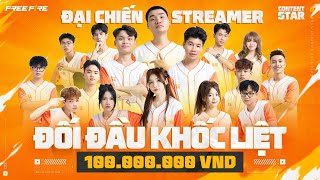 CONTENT STAR ĐẠI CHIẾN STREAMER  CUỘC ĐỐI ĐẦU KHÔNG KHOAN NHƯỢNG [upl. by Ytsur409]