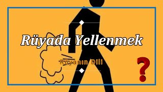 RÜYADA YELLENMEK NE ANLAMA GELİR  rüya tabiri [upl. by Seravaj950]