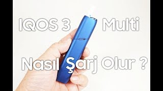 IQOS 3 Multi  Nasıl Şarj Edilir [upl. by Annahsirhc]